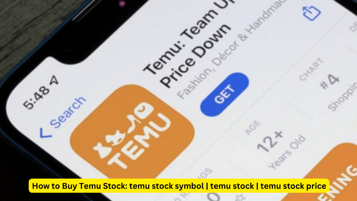 How to Buy Temu Stock: temu stock symbol | temu stock | temu stock price